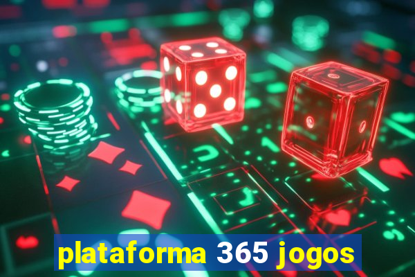 plataforma 365 jogos